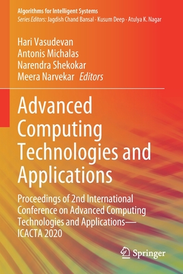 Advanced Computing Technologies and Applications: Proceedings of 2nd International Conference on Advanced Computing Technologies and Applications―ICACTA 2020 (Algorithms for Intelligent Systems)