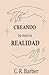 Creando Tu Nueva Realidad by C R Barber