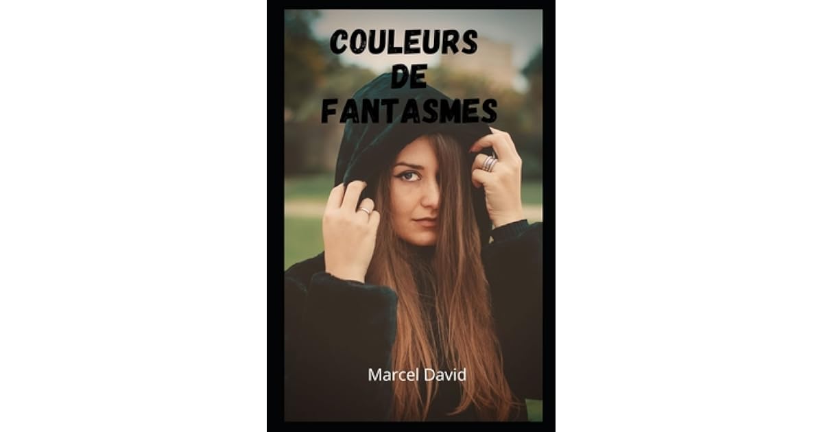 Couleurs de fantasmes R cit d'aventures de sexe et de fantasmes — free download