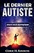 Le Dernier Autiste by Cédric H. Roserens