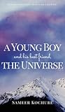 A Young Boy And His Best Friend, The Universe. Vol. 2: 31 new feel-good, inspiring, comfort-read short stories for grownups. (A Cozy, Comfort-Read Fable)