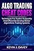 ALGO TRADING CHEAT CODES: Techniques For Traders To Quickly And Efficiently Develop Better Algorithmic Trading Systems (Essential Algo Trading Package)