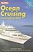 Ocean Cruising & Cruise Ships (BERLITZ COMPLETE GUIDE TO CRUISING AND CRUISE SHIPS)