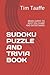 SUDOKU PUZZLE AND TRIVIA BOOK by Tim Taaffe