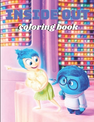 Inside Out Coloring Book: A Cool Coloring Book To Relax And Refresh With Various Illustrations Of Inside Out, a great gift for inside out lovers, 30 images high quality for coloring.