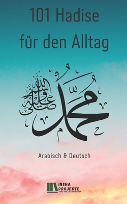 101 Hadise für den Alltag: Arabisch & Deutsch Cover2 (German Edition)