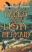 Tales from the Lusty Mermaid: A Ravencrest Chronicles Anthology