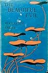 The Beautiful Evil by Alexander Eagar