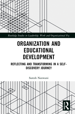 Organization and Education Development (Routledge Studies in Leadership, Work and Organizational Psychology)