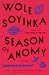 Season of Anomy by Wole Soyinka