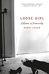 Loose Girl by Kerry Cohen PsyD  LPC