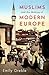 Muslims and the Making of Modern Europe by Emily Greble