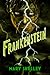 Frankenstein by Mary Wollstonecraft Shelley