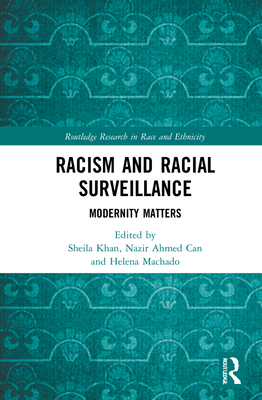 Racism and Racial Surveillance (Routledge Research in Race and Ethnicity)