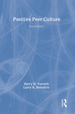 Positive Peer Culture (Modern Applications of Social Work)