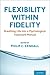 Flexibility within Fidelity...