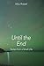 Until the End: Notes on a S...