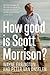 How Good is Scott Morrison?
