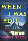 When I Was You by Amber Garza