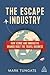 The Escape Industry by Mark Tungate