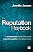 The Reputation Playbook: A winning formula to help CEOs protect corporate reputation in the digital economy