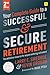 Your Complete Guide to a Successful and Secure Retirement