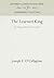 The Learned King by Joseph F. O'Callaghan