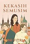 Kekasih Semusim by Dini Fitria