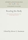 Reading the Body: Representations and Remains in the Archaeological Record (Anniversary Collection) Reading the Body: Representations and Remains in the Archaeological Record (Anniversary Collection)
