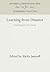Learning from Disaster: Risk Management After Bhopal (Anniversary Collection)