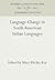 Language Change in South American Indian Languages (Anniversary Collection)