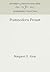 Postmodern Proust by Margaret E. Gray Postmodern Proust by Margaret E. Gray