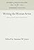 Writing the Woman Artist by Suzanne W. Jones
