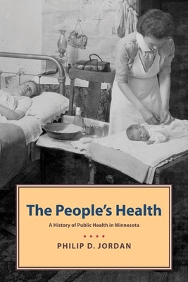 People's Health: A History of Public Health in Minnesota (Paperback)