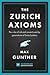 The Zurich Axioms (Harriman Definitive Edition) by Max Gunther