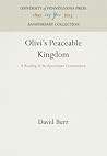Olivi's Peaceable Kingdom: A Reading of the Apocalypse Commentary (Anniversary Collection)