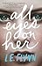 All Eyes on Her by Laurie Elizabeth Flynn