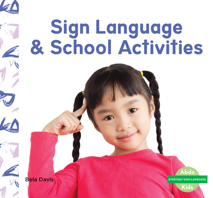 Sign Language & School Activities (Everyday Sign Language Set 1)