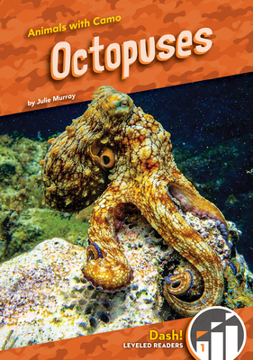 Octopuses (Animals With Camo; Dash! Leveled Readers, Level 1)