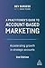 A Practitioner's Guide to Account-Based Marketing: Accelerating Growth in Strategic Accounts