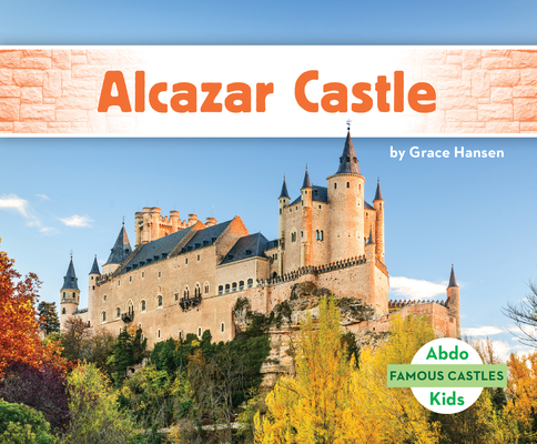 Alcazar Castle (Famous Castles)