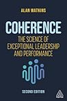 Coherence: The Science of Exceptional Leadership and Performance