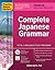 Practice Makes Perfect: Complete Japanese Grammar