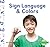 Sign Language & Colors by Bela Davis