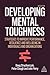 Developing Mental Toughness...