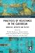 Practices of Resistance in the Caribbean: Narratives, Aesthetics and Politics (InterAmerican Research: Contact, Communication, Conflict)