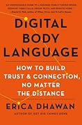 Digital Body Language: How to Build Trust and Connection, No Matter the Distance