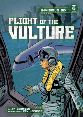 Flight of the Vulture (Invisible Six Set 1)