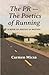 The PR - The Poetics of Running: A Book of Poetry in Motion