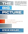 The Big Picture: How to Use Data Visualization to Make Better Decisions―Faster